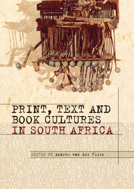 Print, Text and Book Cultures in South Africa, PDF eBook