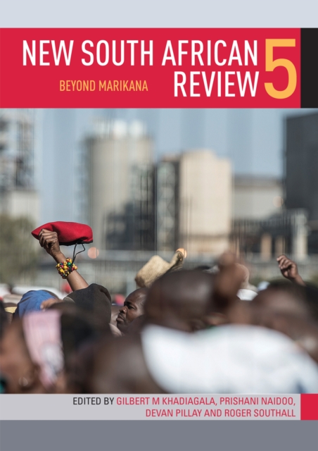 New South African Review 5 : Beyond Marikana, PDF eBook