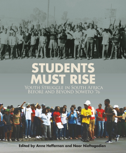 Students Must Rise : Youth struggle in South Africa before and beyond Soweto '76, EPUB eBook