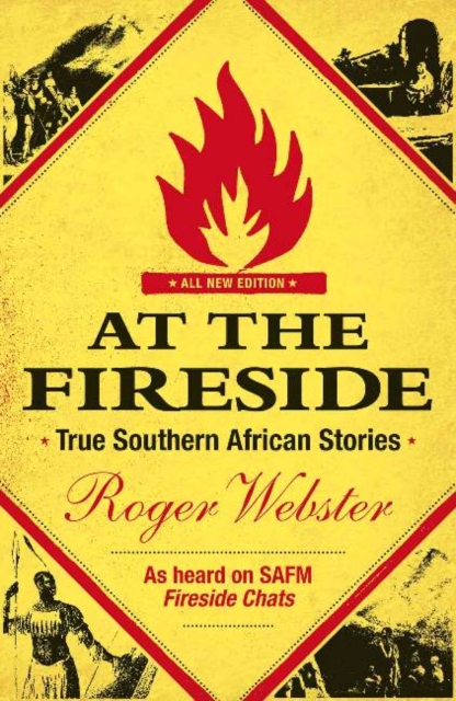 At the fireside : True Southern African stories, Paperback / softback Book