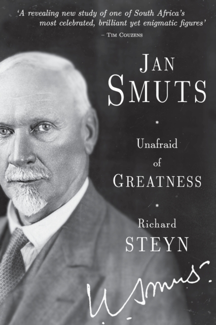 Jan Smuts: Unafraid of greatness, Paperback / softback Book
