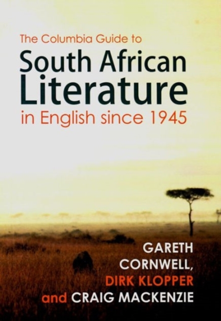 The Columbia Guide To South African Literature In English Since 1945, Paperback / softback Book