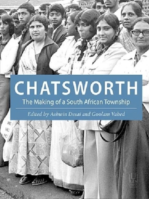 Chatsworth : The making of a South African township, Hardback Book