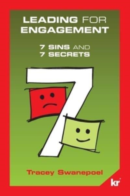 Leading for engagement : 7 Sins and 7 Secrets: 7 SINS and 7 SECRETS, Paperback / softback Book