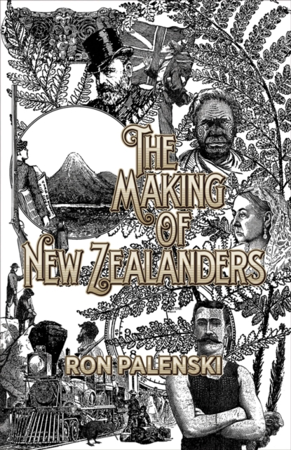 The Making of New Zealanders, Paperback / softback Book