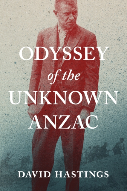 Odyssey of the Unknown Anzac, Paperback / softback Book