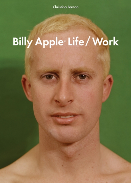 Billy Apple:Life/Work, Hardback Book