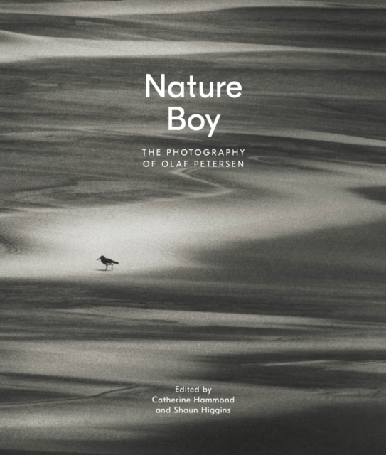 Nature Boy : The Photography of Olaf Petersen, Hardback Book