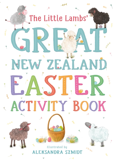 The Little Lambs' Great New Zealand Easter Activity Book, Paperback / softback Book
