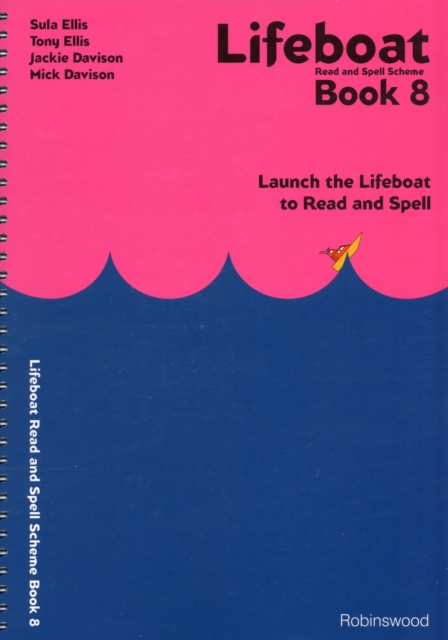 Lifeboat Read and Spell Scheme : Launch the Lifeboat to Read and Spell Book 8, Spiral bound Book