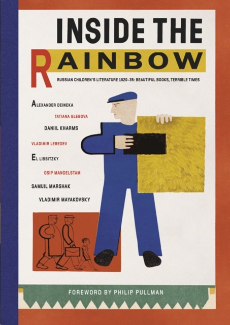 Inside the Rainbow : Russian Children's Literature 1920-35: Beautiful Books, Terrible Times, Paperback / softback Book