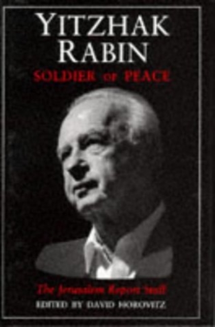 Yitzak Rabin : Soldier of Peace, Hardback Book