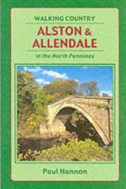Alston and Allendale in the North Pennines, Paperback / softback Book