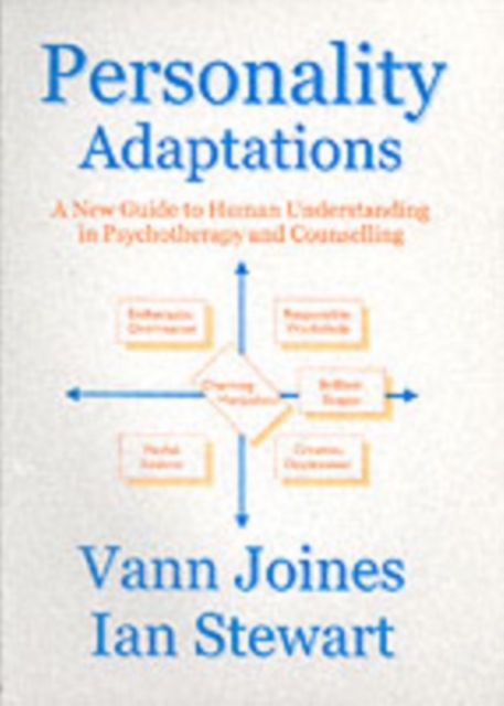 Personality Adaptations : A New Guide to Human Understanding in Psychotherapy and Counselling, Paperback / softback Book