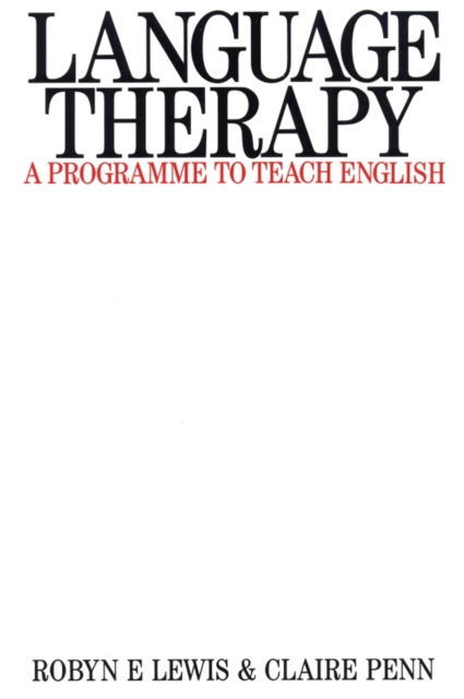 Language Therapy : A Programme to Teach English, Paperback / softback Book