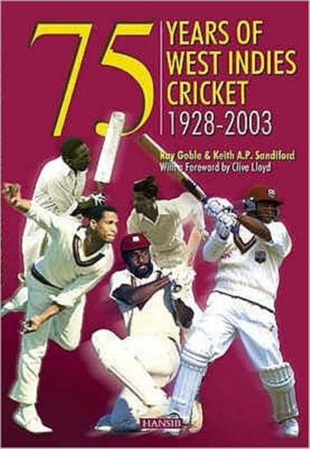 75 Years Of West Indies Cricket 1928-2003, Hardback Book