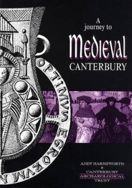 Journey to Medieval Canterbury, Paperback / softback Book