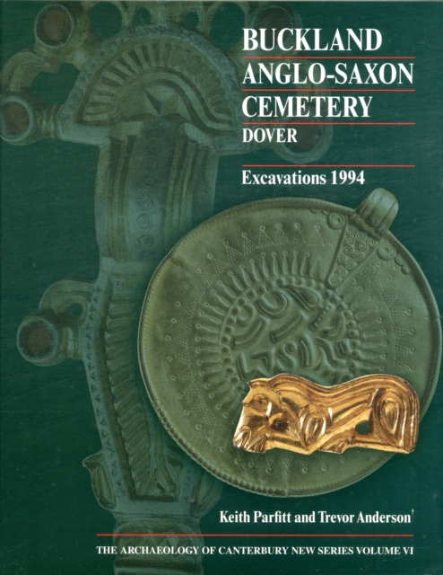 Buckland Anglo-Saxon Cemetery, Dover, Hardback Book