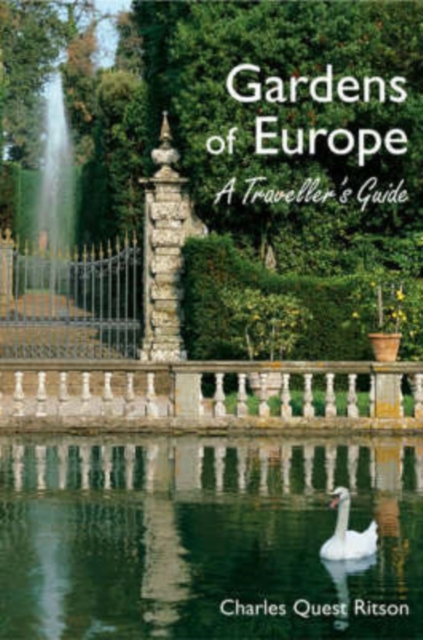 The Gardens of Europe : A Traveller's Guide, Hardback Book