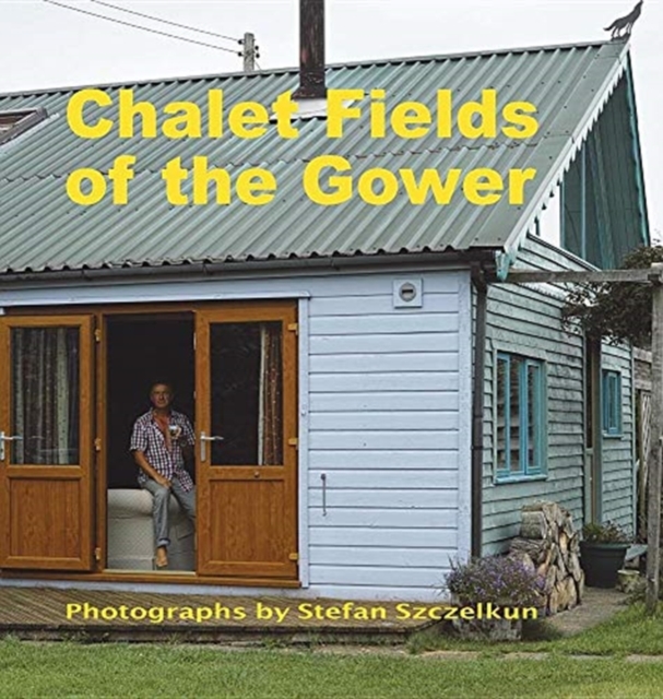 Chalet Fields of the Gower, Hardback Book