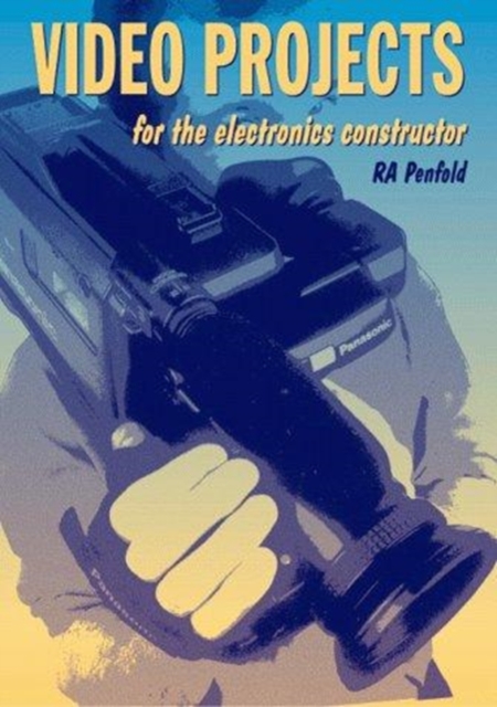 Video Projects : For the Home Constructor, Paperback Book
