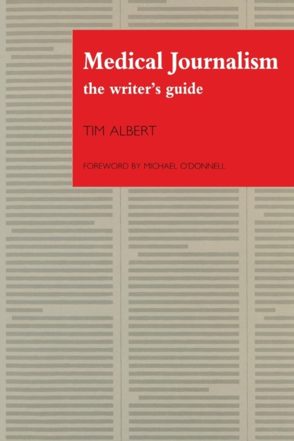 Medical Journalism : The Writer's Guide, Paperback / softback Book