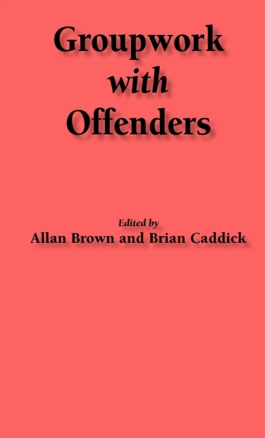 Groupwork with Offenders, Hardback Book