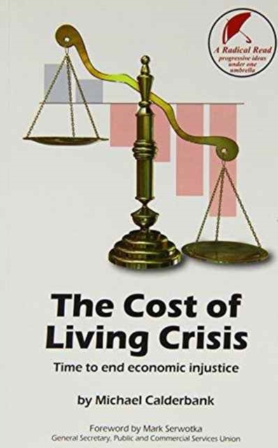 The Cost of Living Crisis : Time to End Economic Injustice, Paperback / softback Book