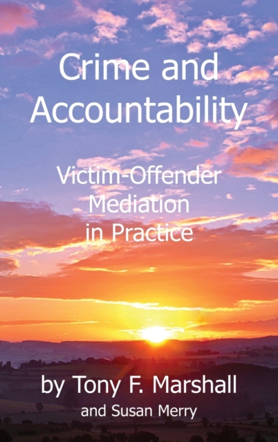Crime and Accountability : Victim - Offender Mediation in Practice, Hardback Book