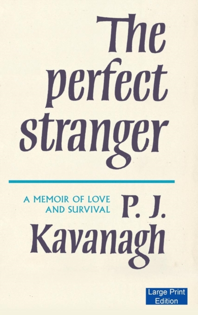 The Perfect Stranger : A Memoir of Love and Survival, Hardback Book