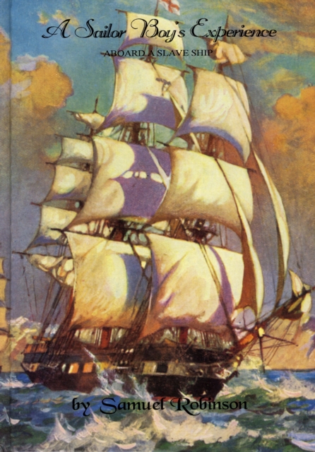 Sailor Boy's Experience : Aboard a Slave Ship, Hardback Book