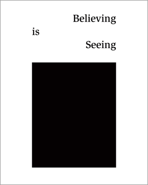 Believing is Seeing, Paperback / softback Book