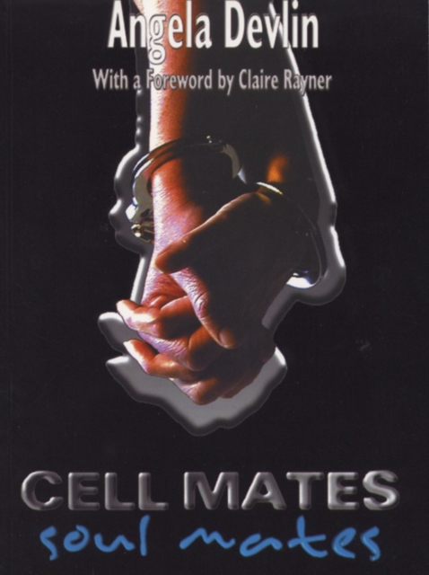 Cell Mates/Soul Mates : Stories of Prison Relationships, Paperback / softback Book