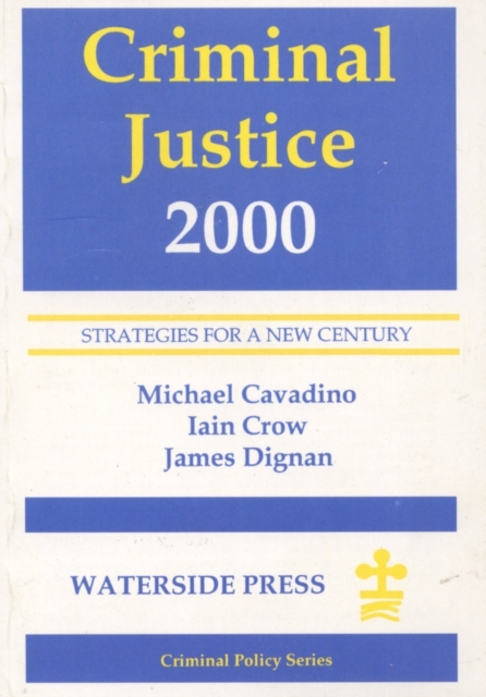 Criminal Justice 2000 : Strategies for a New Century, Paperback / softback Book