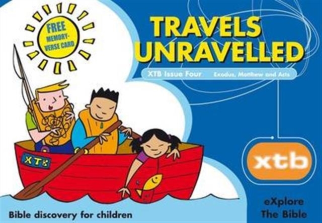 XTB 4: Travels Unravelled : Bible discovery for children 4, Paperback / softback Book