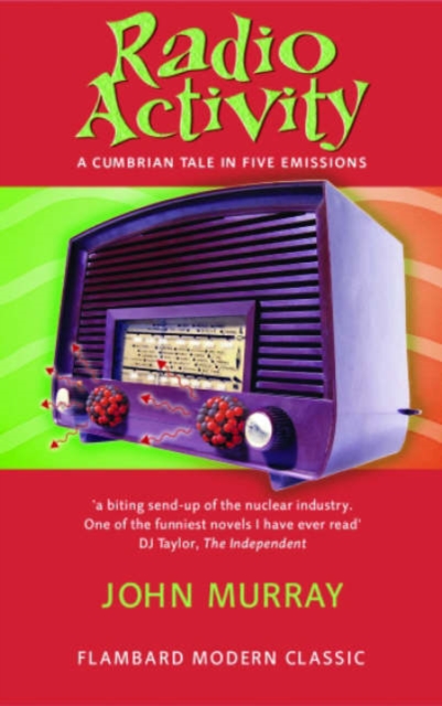 Radio Activity : A Cumbrian Tale in Five Emissions, Paperback / softback Book