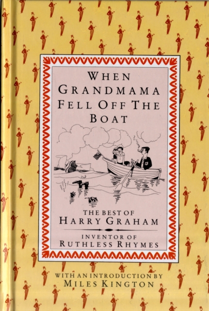 When Grandmama Fell Off the Boat : The Best of Harry Graham, Hardback Book