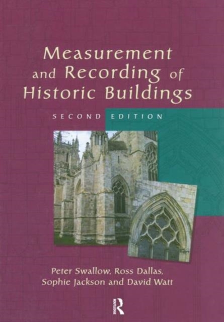 Measurement and Recording of Historic Buildings, Hardback Book