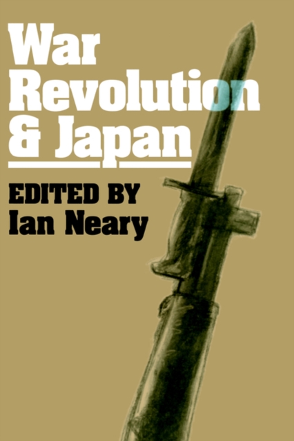 War, Revolution and Japan, Paperback / softback Book
