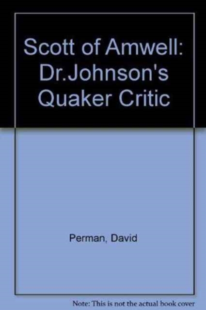 Scott of Amwell: Dr. Johnson's Quaker Critic, Paperback / softback Book