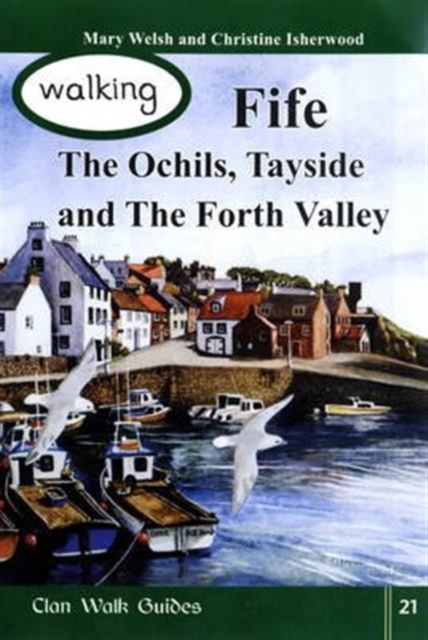Walking Fife, the Ochils, Tayside and the Forth Valley, Paperback / softback Book