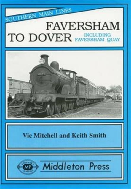 Faversham to Dover : Including Faversham Quay, Hardback Book