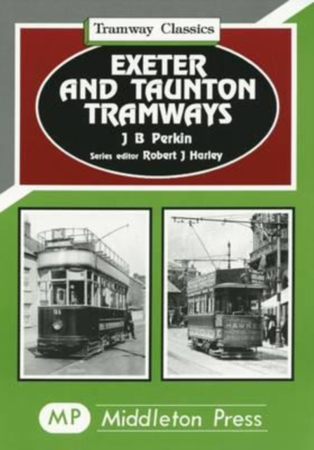 Exeter and Taunton Tramways, Hardback Book