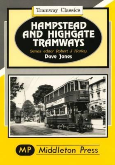 Hampstead and Highgate Tramways, Hardback Book