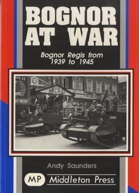 Bognor at War, Paperback / softback Book