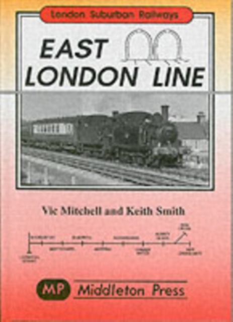 East London Line : New Cross to Liverpool Street, Hardback Book