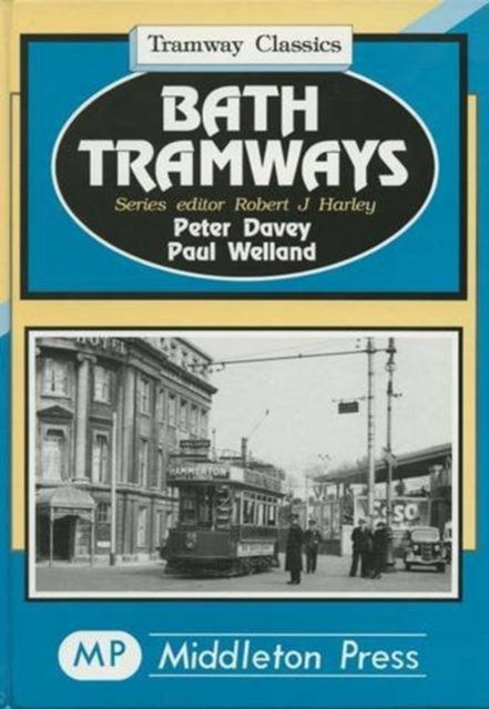 Bath Tramways, Hardback Book