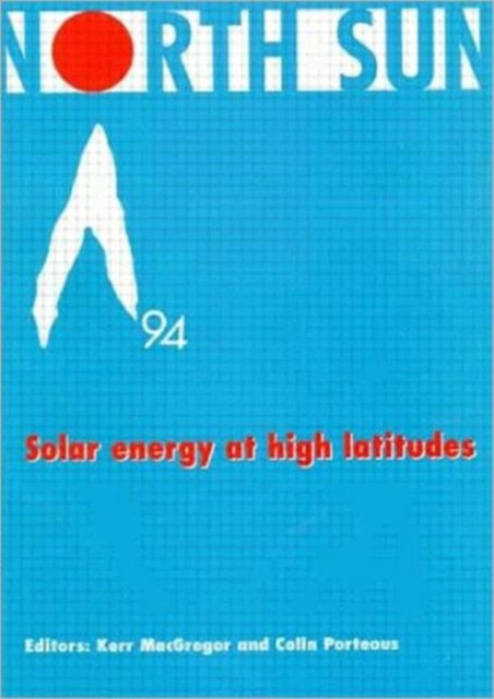 North Sun '94 : Solar Energy at High Latitudes, Paperback / softback Book