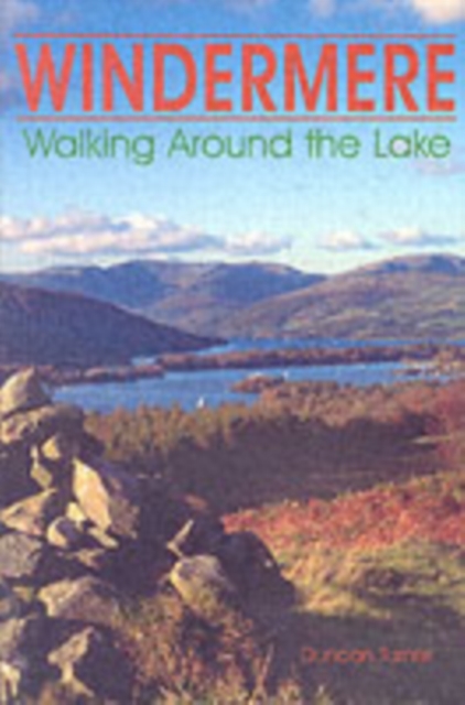 Windermere : Walking Around the Lake, Hardback Book