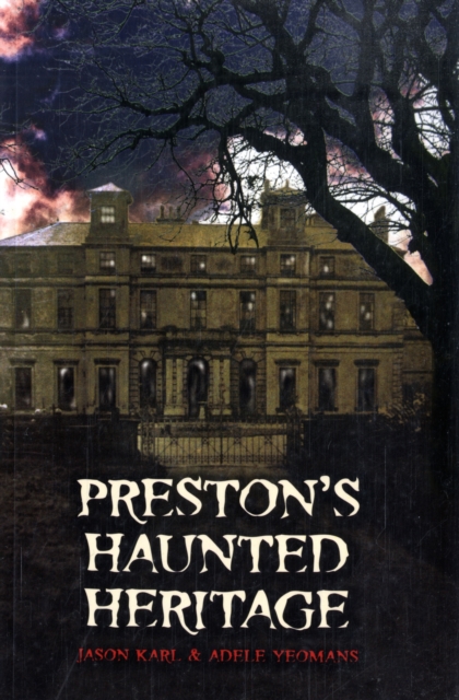 Preston's Haunted Heritage, Paperback / softback Book